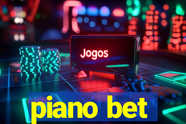 piano bet